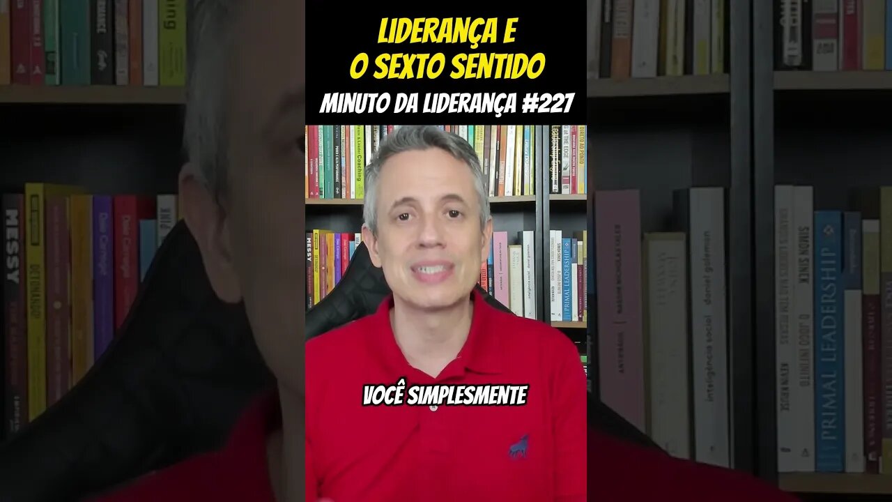 Liderança E O Sexto Sentido #minutodaliderança 227