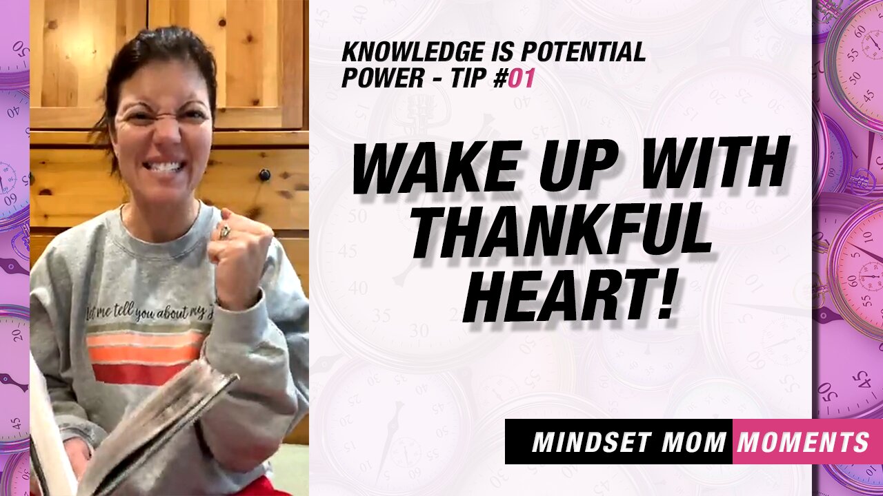 Knowledge Isn't Power 01 - Wake Up With A Thankful Heart | Keto Mom