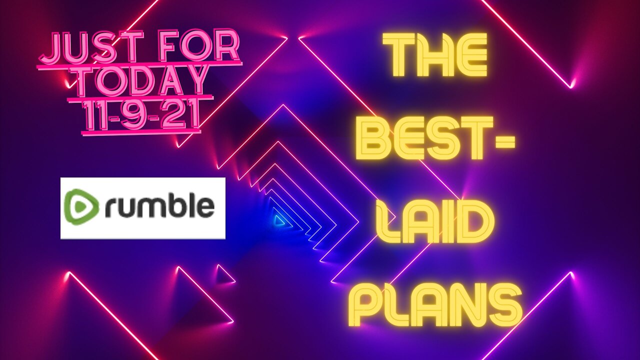 Just for Today - The best-laid plans - 11-9-21