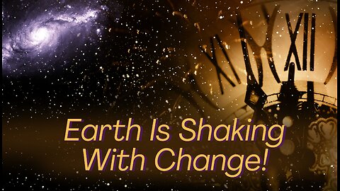 Earth Is Shaking With Change - Divine Guidance #worldnews