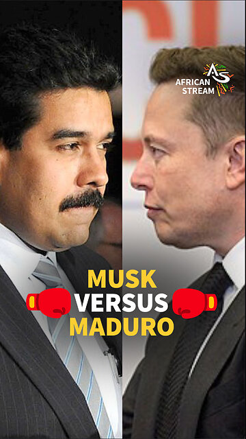 MUSK VERSUS MADURO