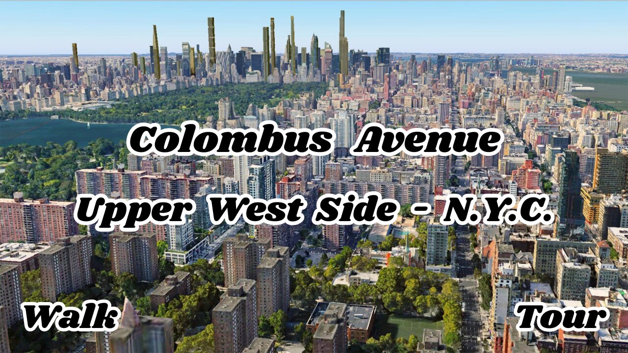 Colombus Avenue | Upper West Side - N.Y.C. | Walk Tour