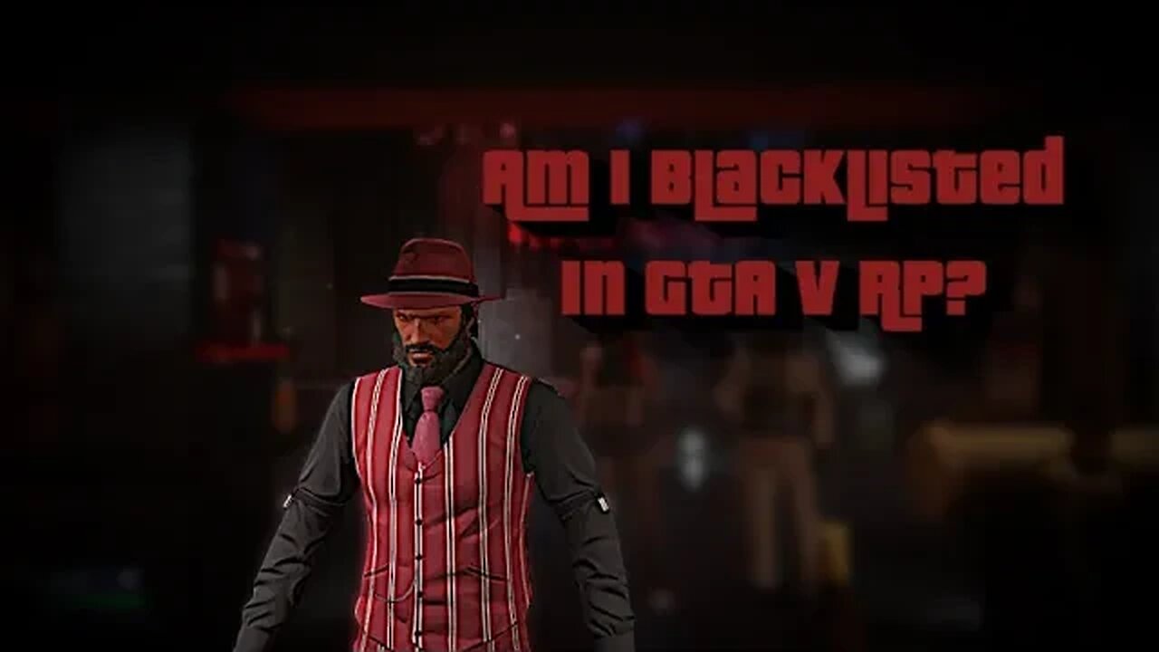 Am I blacklisted in GTA V RP?