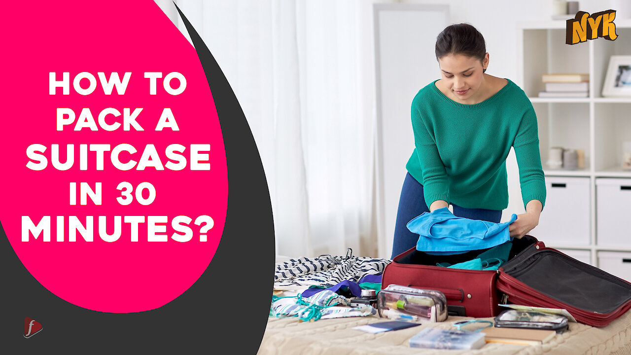 How to pack a suitcase in 30 minutes