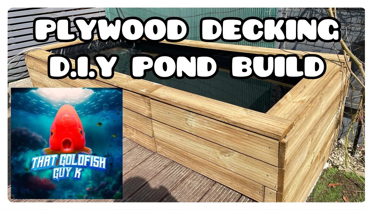 PLYWOOD DECKING DIY POND BUILD