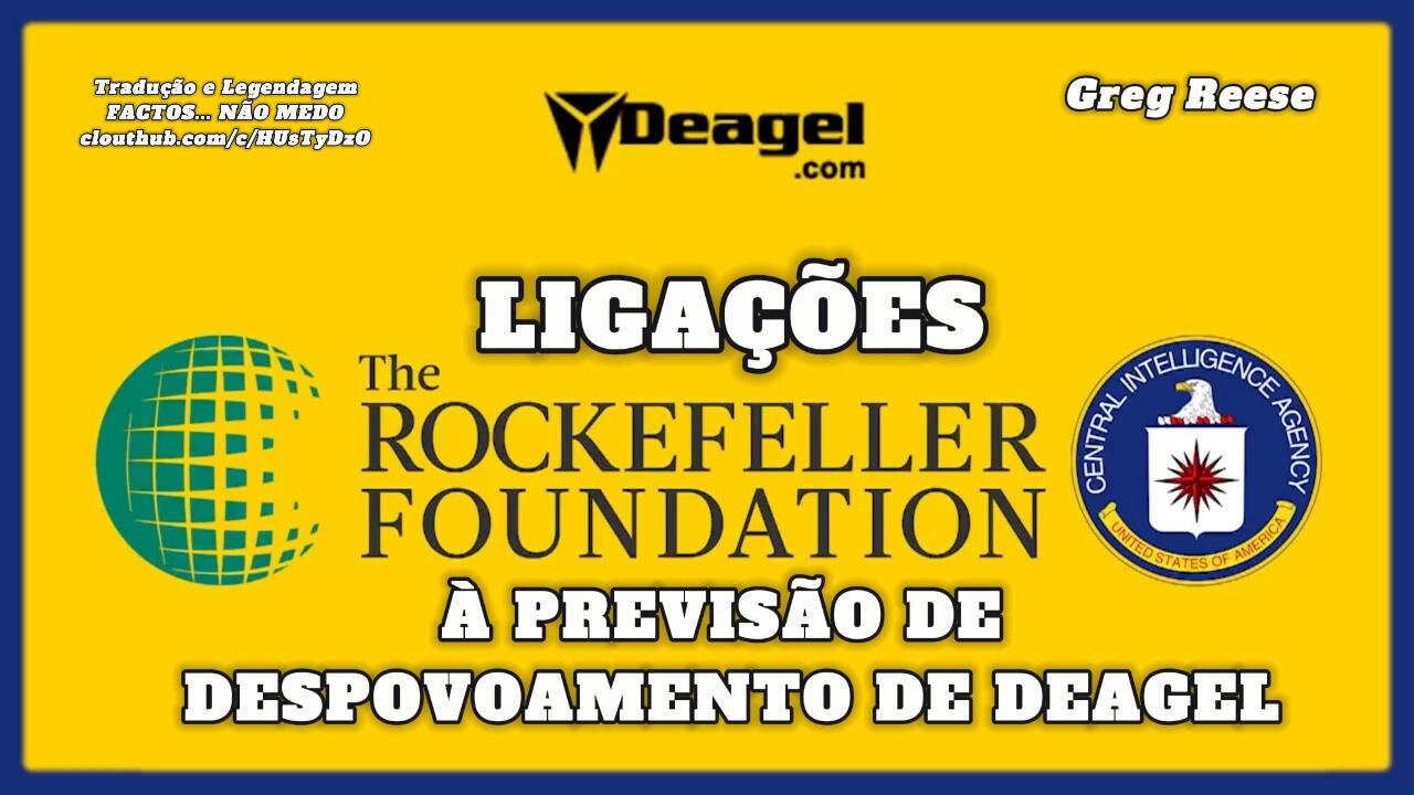 🎬🔥LIGAÇÕES ROCKEFELLER-CIA À PREVISÃO DE DESPOVOAMENTO DE DEAGEL (GREG REESE)🔥🎬