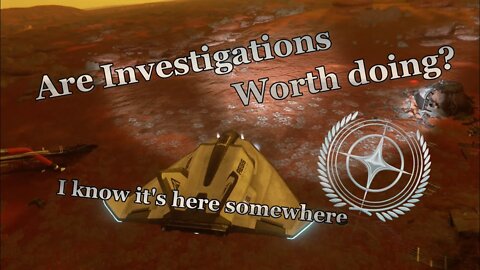 Star Citizen - Are Investigations Worth doing