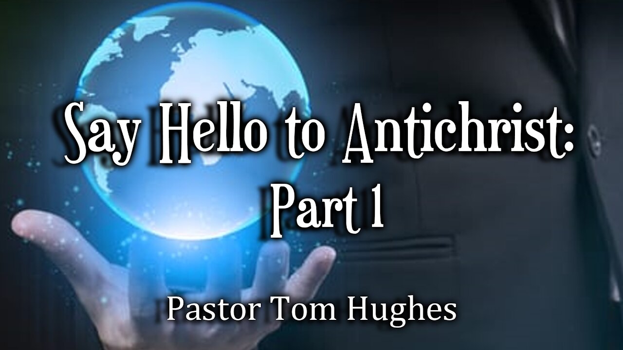 Say Hello to Antichrist: Part 1