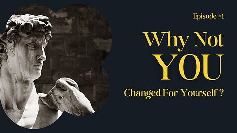 Why Not You Change?