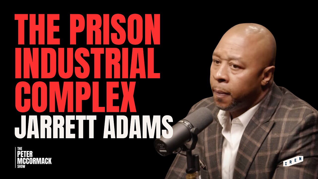 The Prison Industrial Complex & The Economics of Incarceration | Jarrett Adams x Peter McCormack