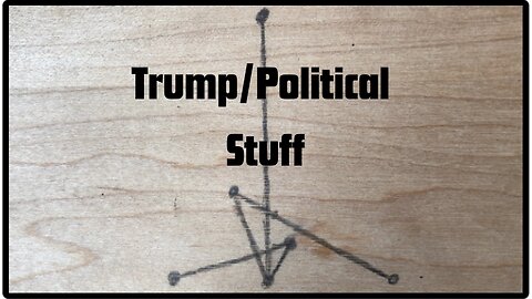 Trump/Political Stuff