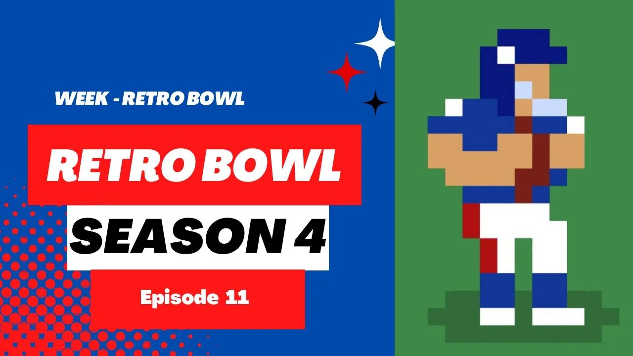 Retro Bowl | Season 4 - Week - Retro Bowl (Ep 11)