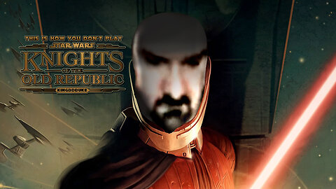 This is How You DON'T Play Star Wars: Knights of the Old Republic Death, Mini Game, Reload, & Error