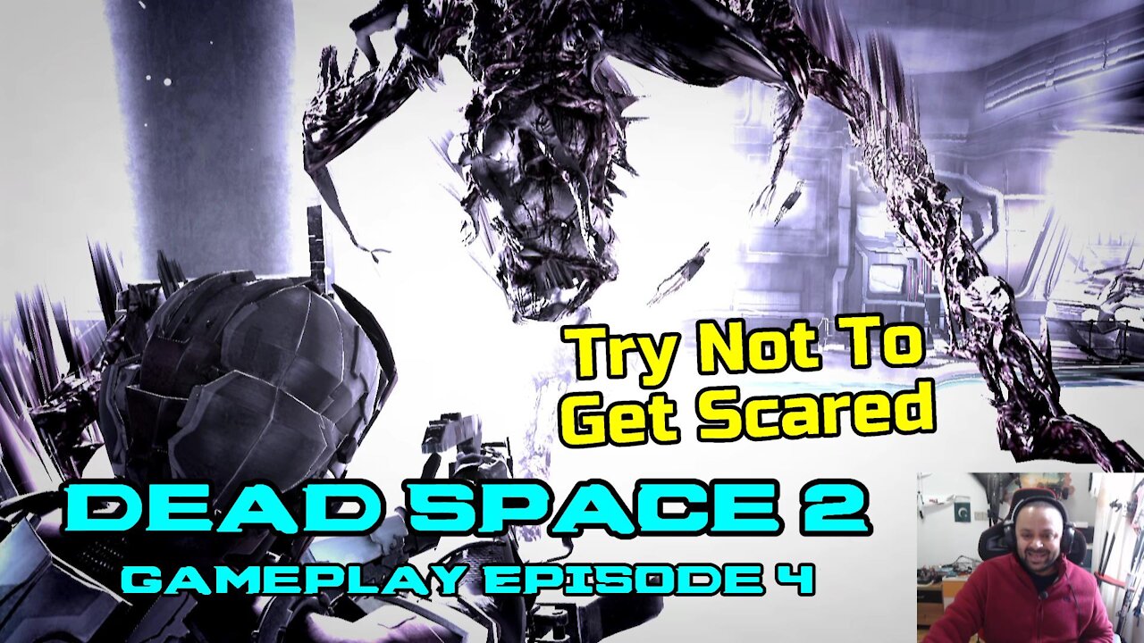 Try not to get SCARED Playing Dead space 2 - dead space 2 walkthrough part 4