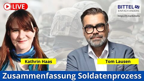 2 Streams - Zusammenfassung Soldatenprozess T. Lausen+K. Haas / 1 Tag im Flugmodus - Erfahrungen - 04.06.2024