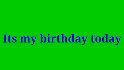 My Birthday Is Today