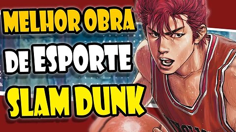 SLAM DUNK o MELHOR mangá de ESPORTE de Todos os TEMPOS - Quartas de Esporte