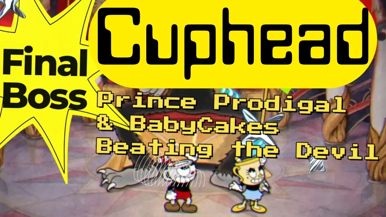 Cuphead ~ Final Boss ~ Beating the D̶e̶v̶i̶l̶ w/BabyCakes #God1st #3P #ps4