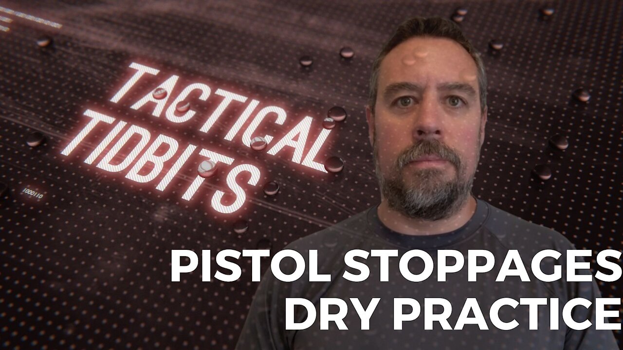 Tactical Tidbits Episode 026: Pistol Stoppages Dry Practice