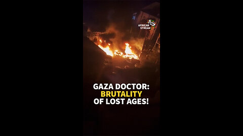 Gaza Doctor: Brutality Of Lost Ages!