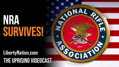 NRA Survives! - The Uprising Videocast