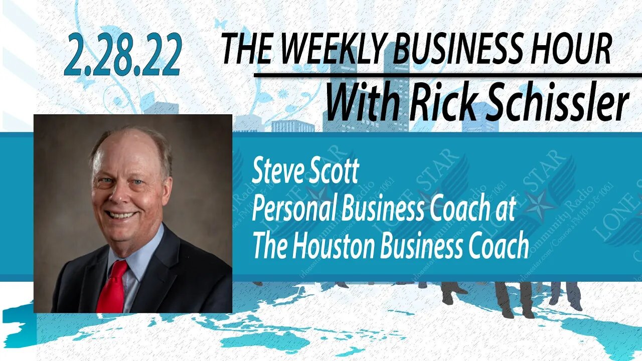 02.28.22- Steve Scott, Personal Business Coach - The Weekly Business Hour