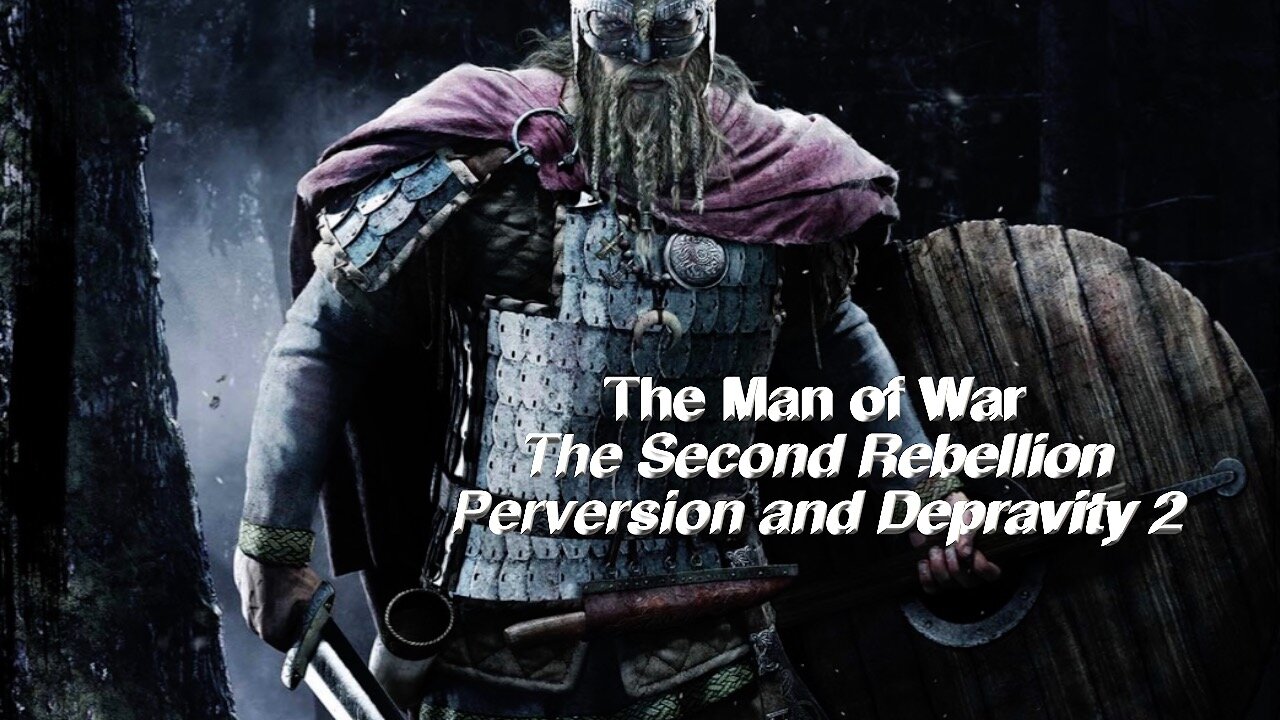 The Man of War - The Second Rebellion - Perversion and Depravity - 2