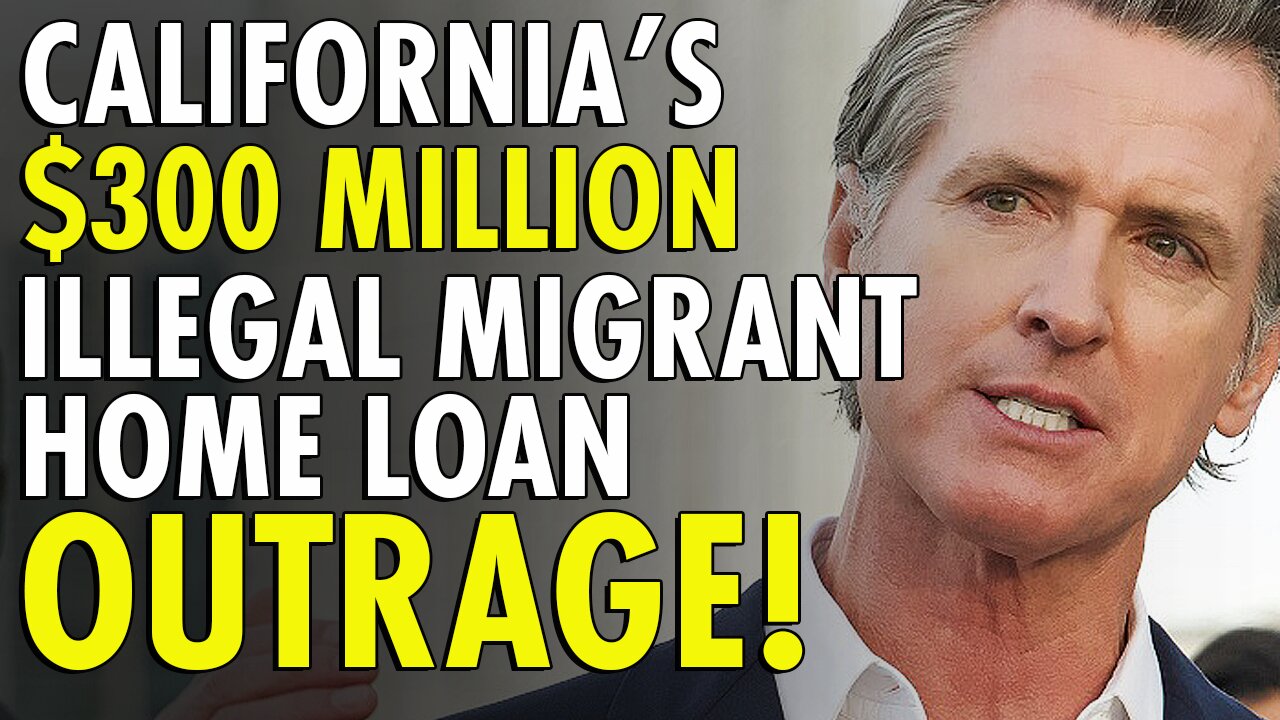 Outrage as California opens up $300M home loan scheme to illegal immigrants