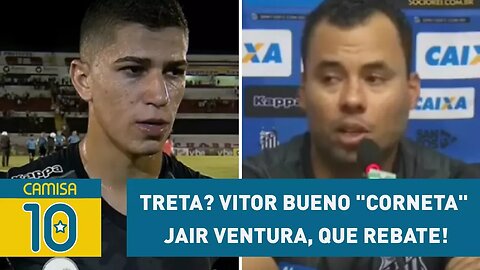 Treta? Vitor Bueno "CORNETA" Jair Ventura, que REBATE!