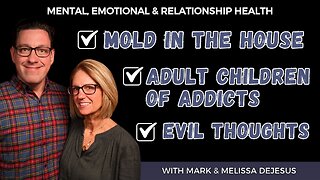 🔴Wed Live: Mold in House | Adult Children of Addicts | Evil Thoughts