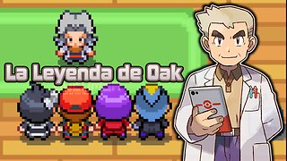 Pokemon La Leyenda de Oak - Fan-made Game new story set 50 years before the events of Red and Blue