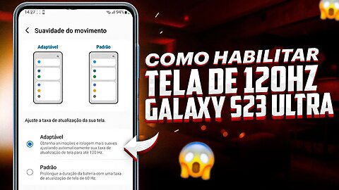 Como ATIVAR TELA DE 120Hz no GALAXY S23 ULTRA