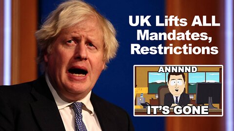 UK Lifts ALL Mandates and Restrictions: Here is why