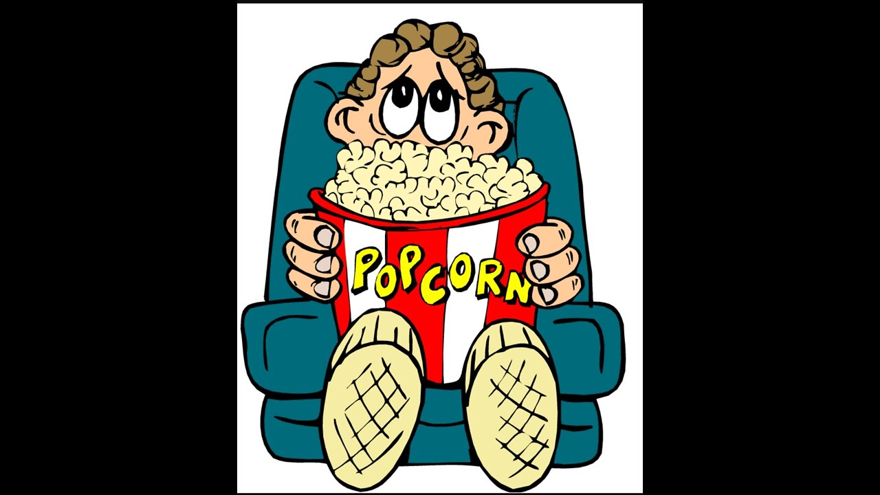 Watching a movie - watch to the end.