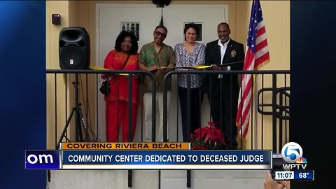 Community center in Riviera Beach dedicated to deceased Judge