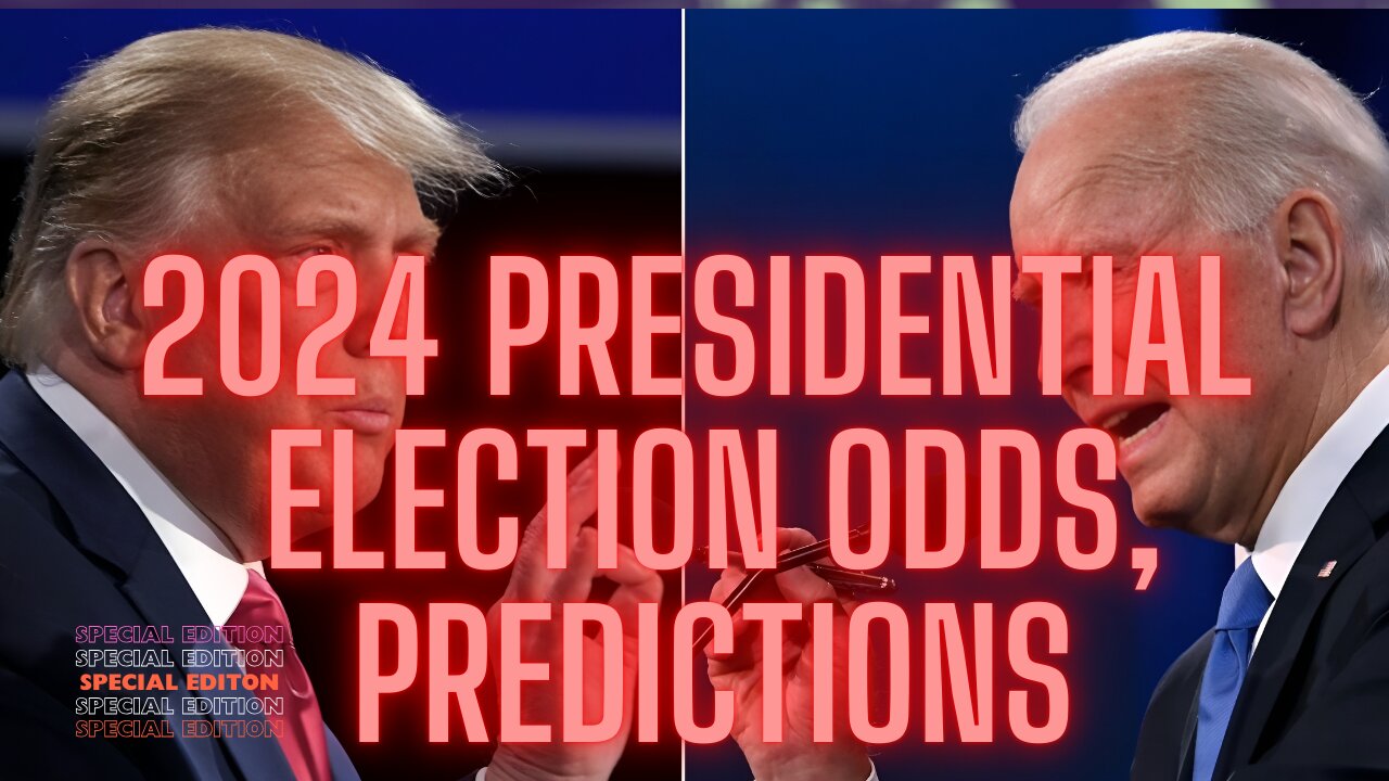 BETTING THE 2024 PRESIDENTIAL ELECTION | LATEST ODDS | PREDICTIONS