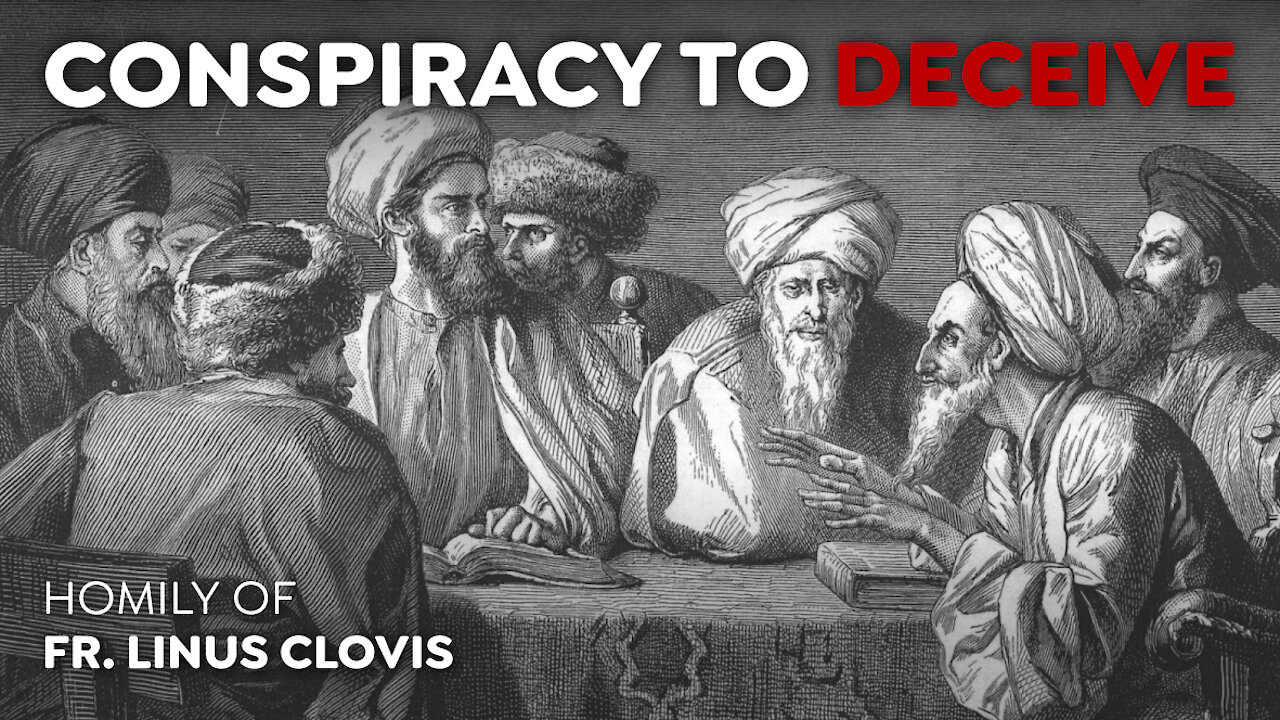 Conspiracy to deceive ~ Fr. Linus Clovis