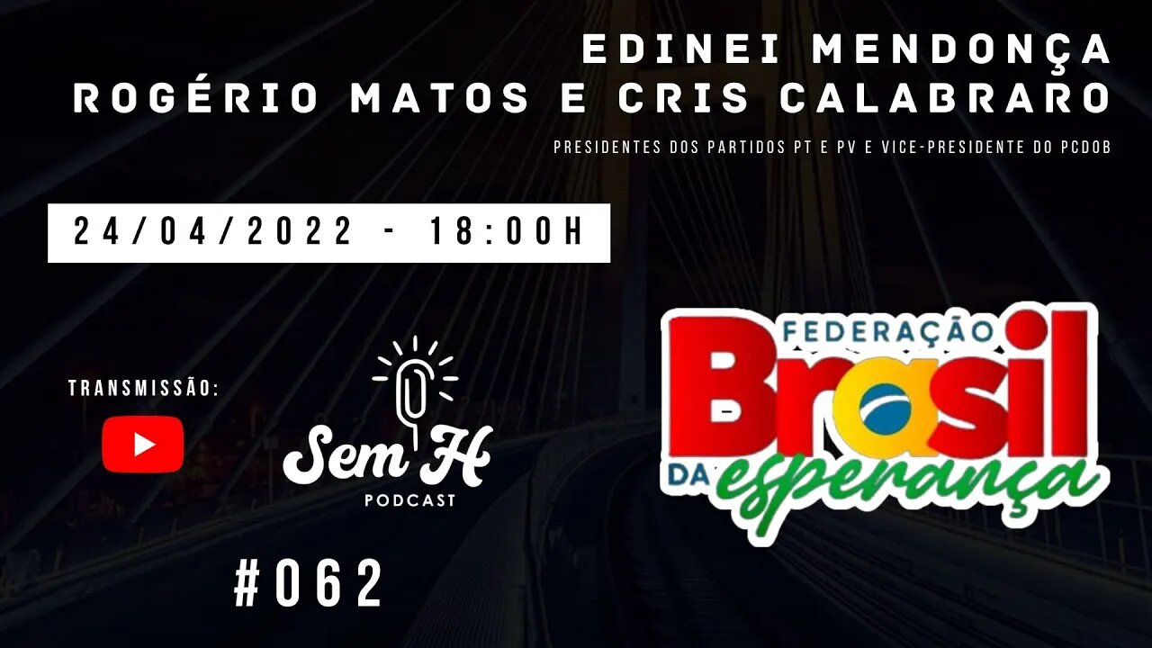 EDINEI MENDONÇA, ROGÉRIO MATOS E CRIS CALABRARO - #062