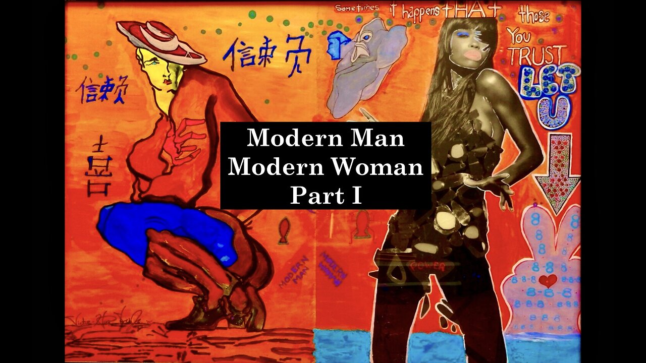 Modern Man Modern Woman Documentary Part One