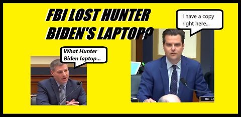 Where's Hunter's Laptop? | FBI Official: What Hunter Biden Laptop? | Matt Gaetz: I Have a Copy...