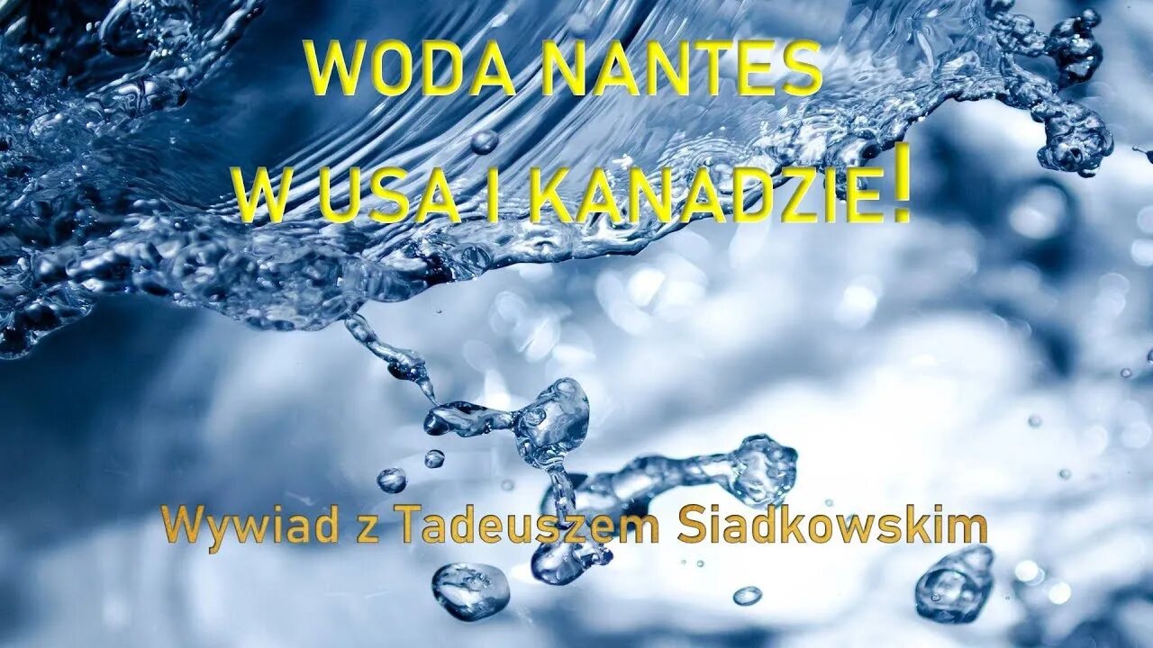 Woda Nantes w USA i Kanadzie rozmowa z Tadeuszem Siadkowskim Agnieszka i Ziggy - przypomnienie