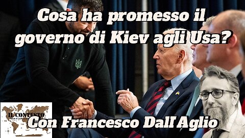 Cosa ha promesso il governo di Kiev agli Stati Uniti? | Francesco Dall’Aglio