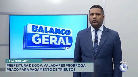 Para 30 de Abril: Prefeitura de Gov. Valadares Prorroga Prazo para Pagamento de Tributos.