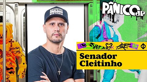 SENADOR CLEITINHO - PÂNICO - 10/03/23