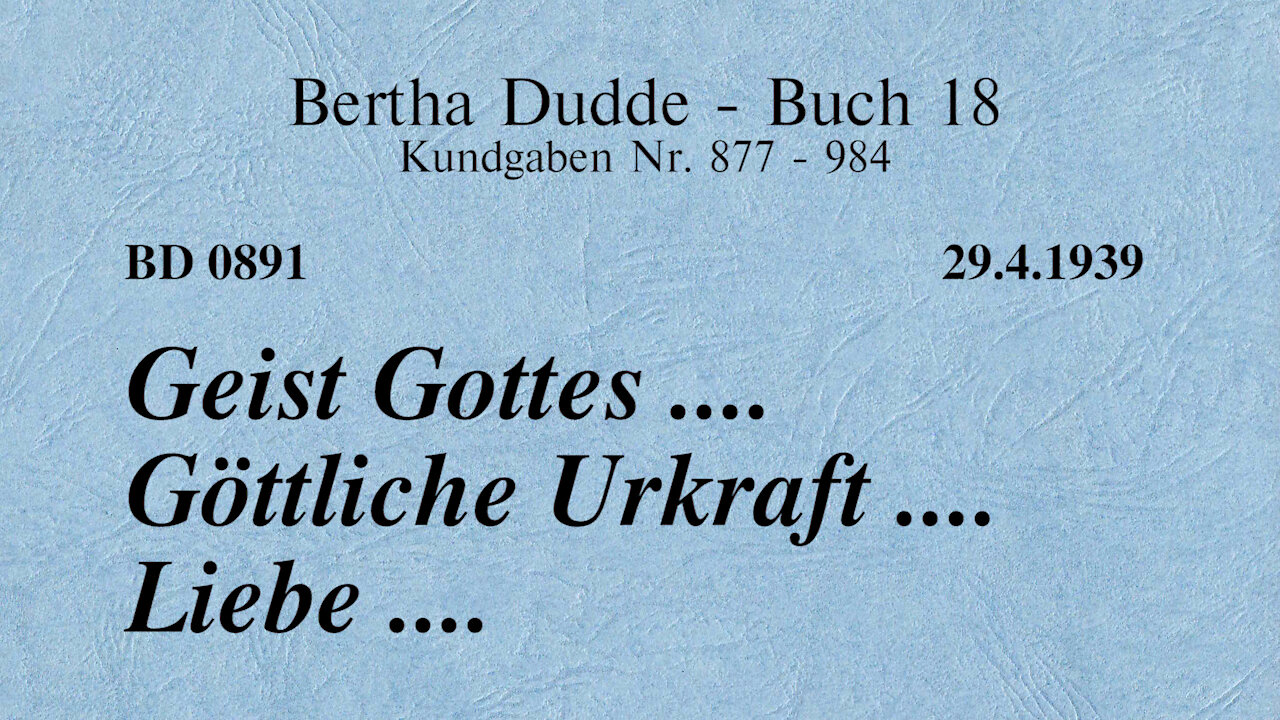 BD 0891 - GEIST GOTTES .... GÖTTLICHE URKRAFT .... LIEBE ....