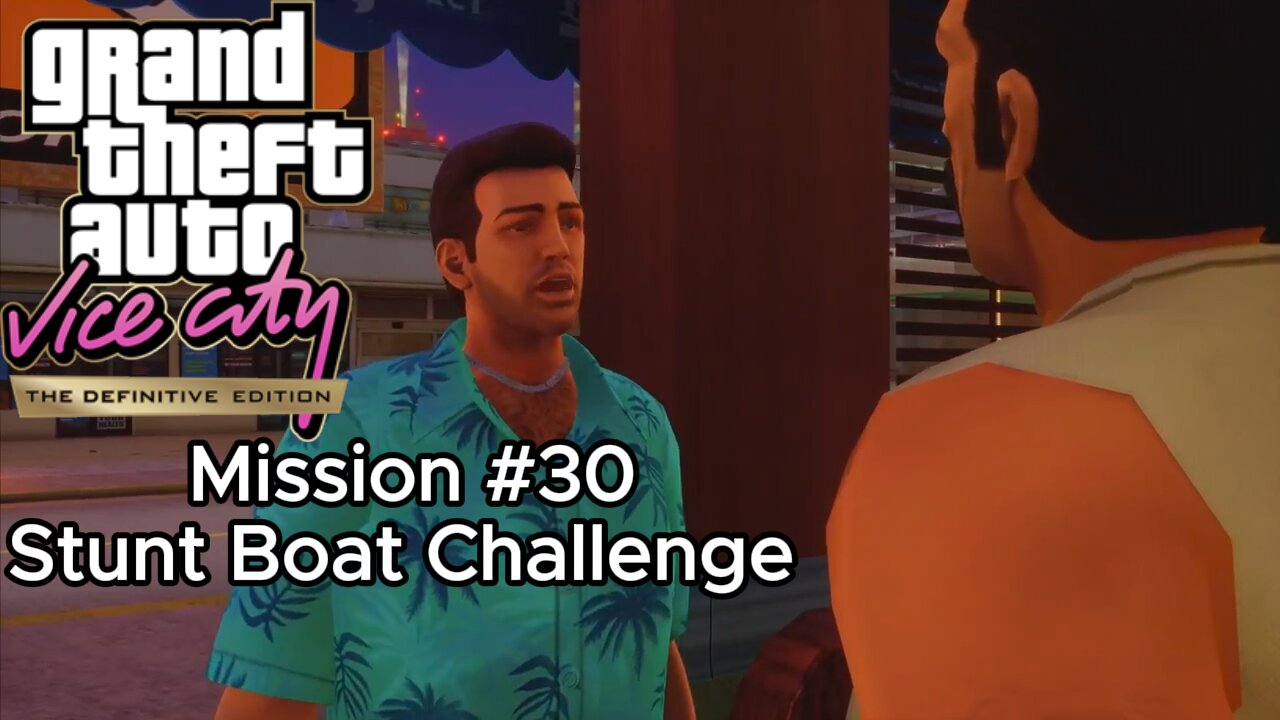 GTA Vice City Definitive Edition - Mission #30 - Stunt Boat Challenge [No Commentary]