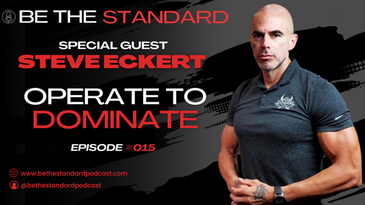 Steve Eckert- Operate to Dominate.