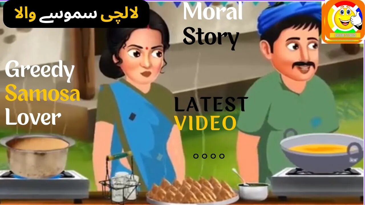 Greedy Samosa Lover || Moral Story || لالچی سموسے والا