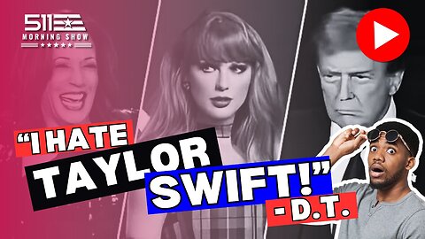 Ep. 48 511 Morning Show - Taylor Endorses Kamala, Trump Blamed in New Assassination Plot!