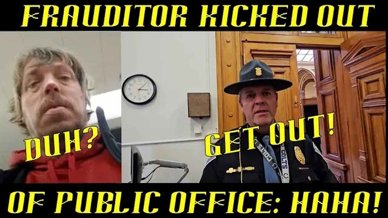 Frauditor Kicked Out of State Office & Needs His Mommy: HAHAHA!